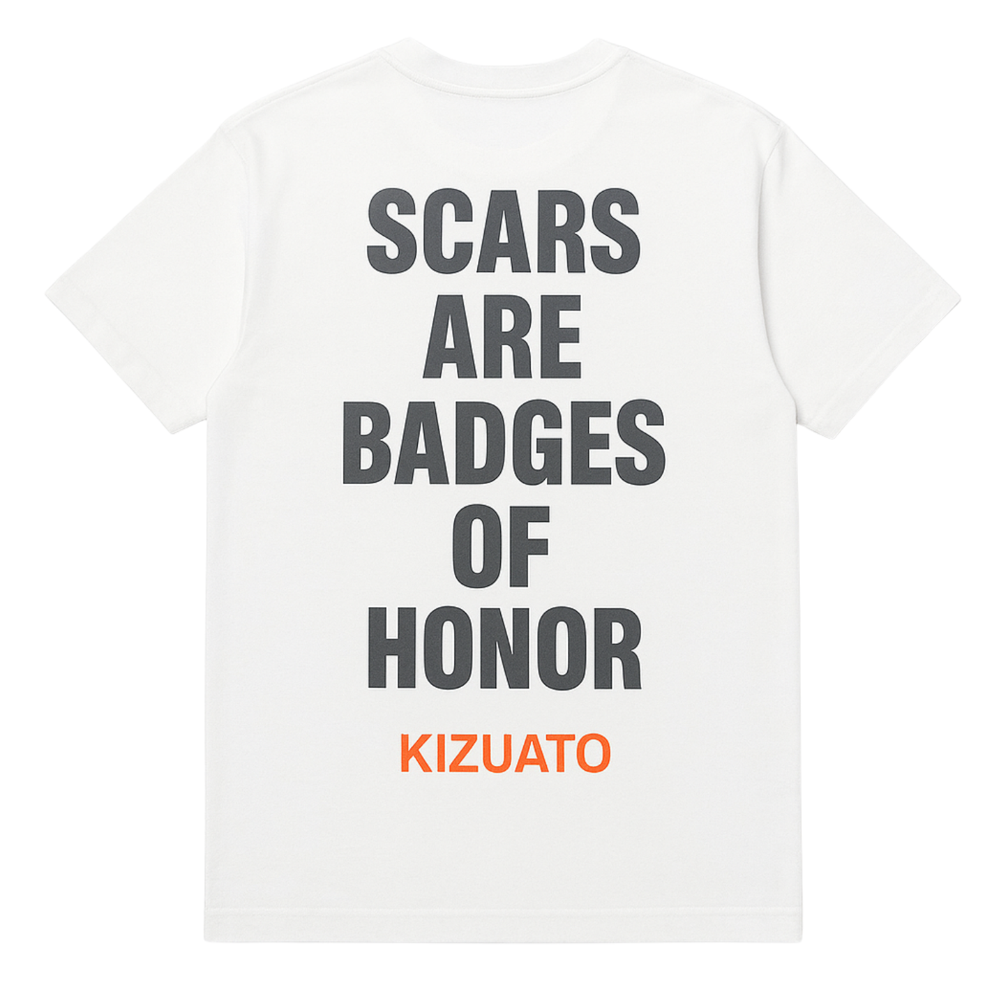 SCARS ARE BADGES OF HONOR